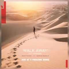 Asher Postman ft. Annelisa Franklin - Walk Away (Son Of A Preacher remix) FREE DOWNLOAD
