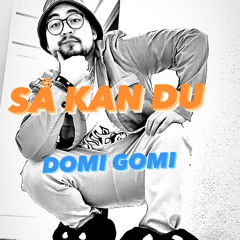 DOMI GOMI - SÅ KAN DU (ON SPOTIFY🟢 AND OTHER PLATFORMS)