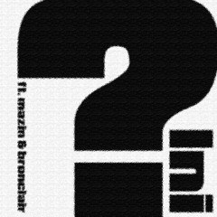 Do You Really Wanna Know ft. bronclair and mazin