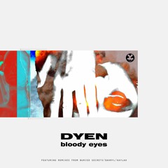 INVERT011 // DYEN - Bloody Eyes (Original Mix) // OUT NOW