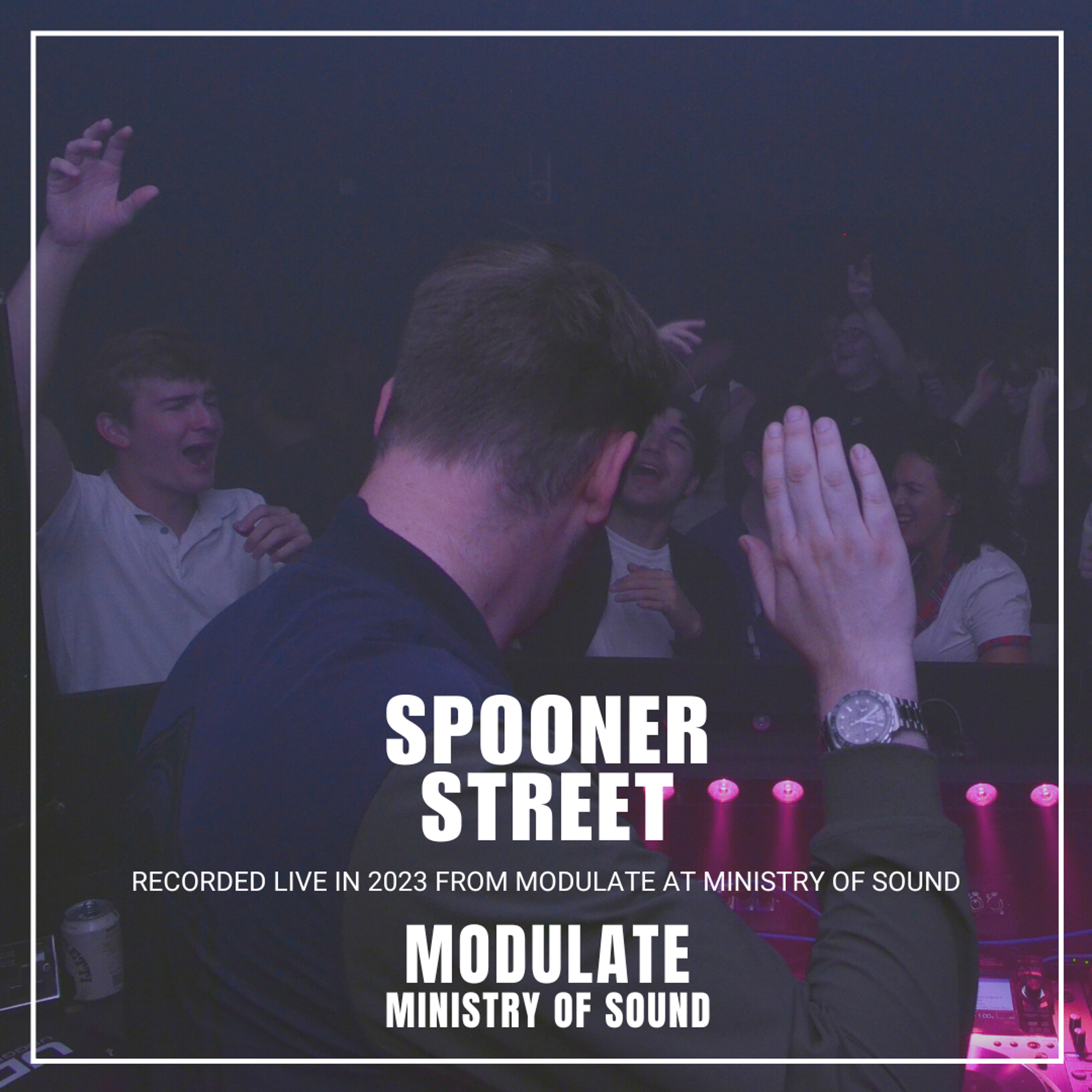 Modulate @ Ministry Of Sound, Baby Box - Spooner Street (30.06.2023) episode artwork