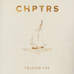 Chptrs - When I Had Your Heart