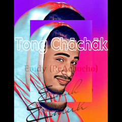 Tong Chāchāk - Emdy (ReAchocho)
