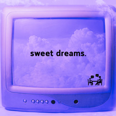 sweet dreams