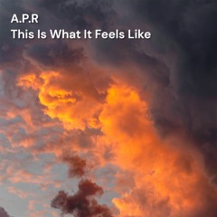 This Is What It Feels Like