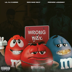 LilCJ Kasino - Wrong Way Ft. Ncg MadMax & Peewee Longway