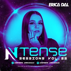 Ntense Sessions Vol.55 By Erica Dal