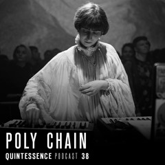 Quintessence Podcast 38 / Poly Chain