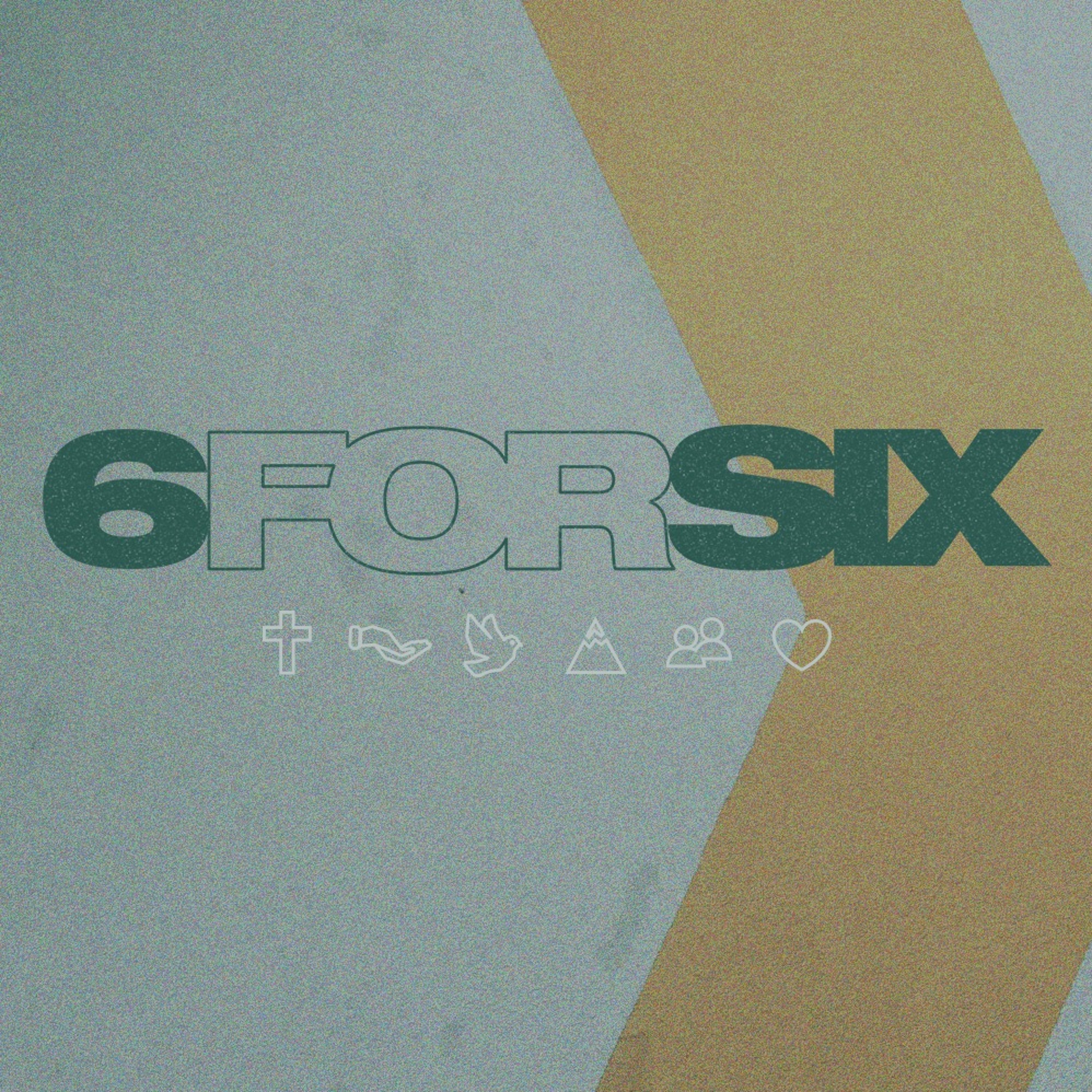 6 for 6: The Core Values of Summit Church episode artwork