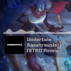 Undertale - "Bonetrousle" NITRO Remix
