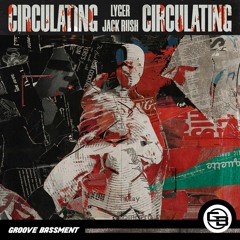 LYGER, Jack Rush - Circulating