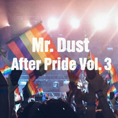 Mr. Dust Press. After Pride Vol.3