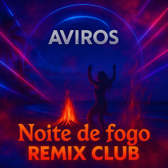 Noite de Fogo (Club Mix)