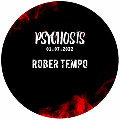 ROBER TEMPO @PSYCHOSIS X TECHNOPOLIS 01/07/22