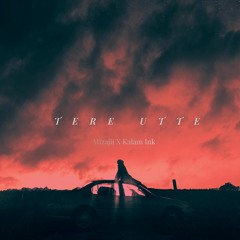 TERE UTTE KALAM INK X MIZAJII Prod By Con 2021 MELODI LO - FI RAP 90's VIBES