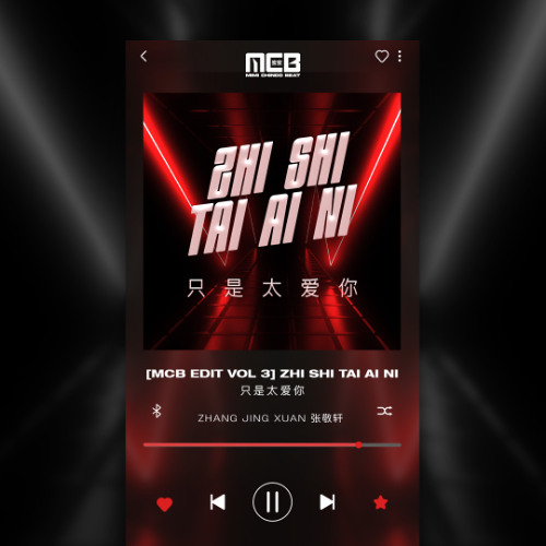 [MCB EDIT VOL.3] Zhi Shi Tai Ai Ni (只是太爱你)