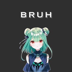 Jonaspatdr ft Uruha Rushia - bruh