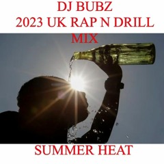Summer Heat 2023 Uk Rap N Drill Mix
