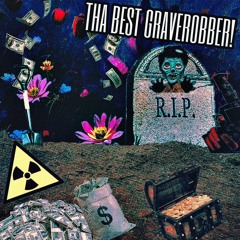 **THA BEST GRAVEROBBER!**