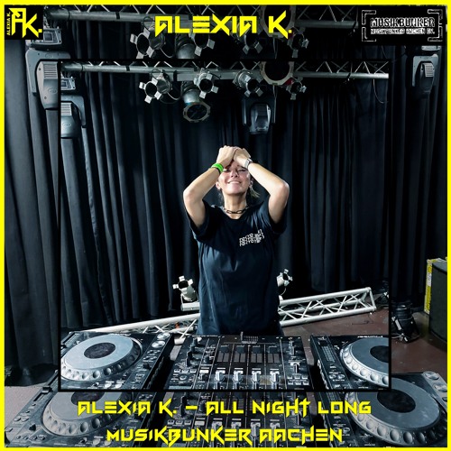Alexia K. - All Nighter - Musikbunker Aachen 12.11.2K21