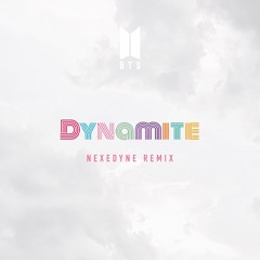 BTS - Dynamite (NEXEDYNE Remix)