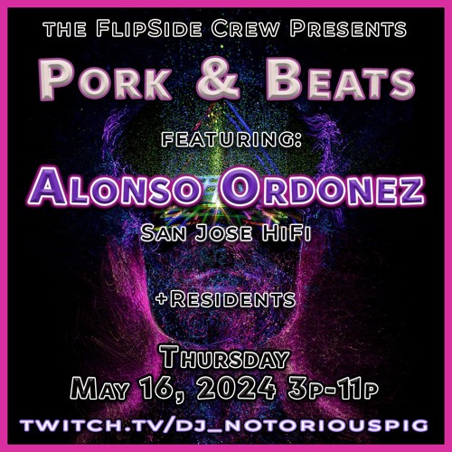 Alonso Ordonez - Pork & Beats 5.16.24