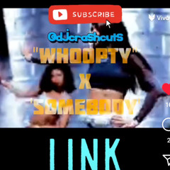 Somebody's Whoopty Cmx