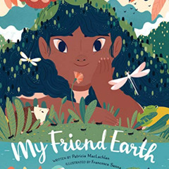 [Access] EBOOK ✏️ My Friend Earth: (Earth Day Books with Environmentalism Message for