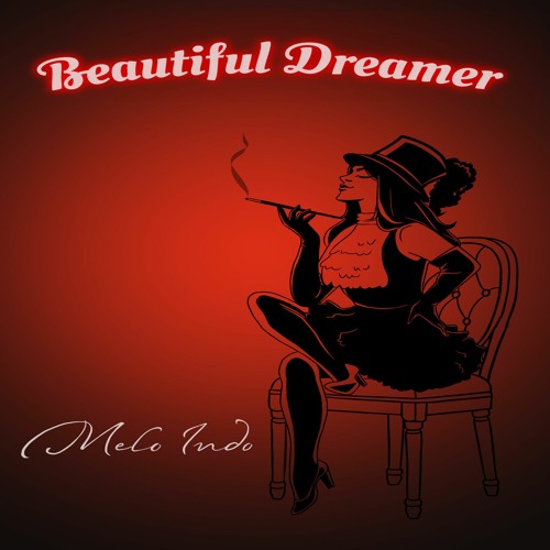 Beautiful Dreamer - Melo Indo
