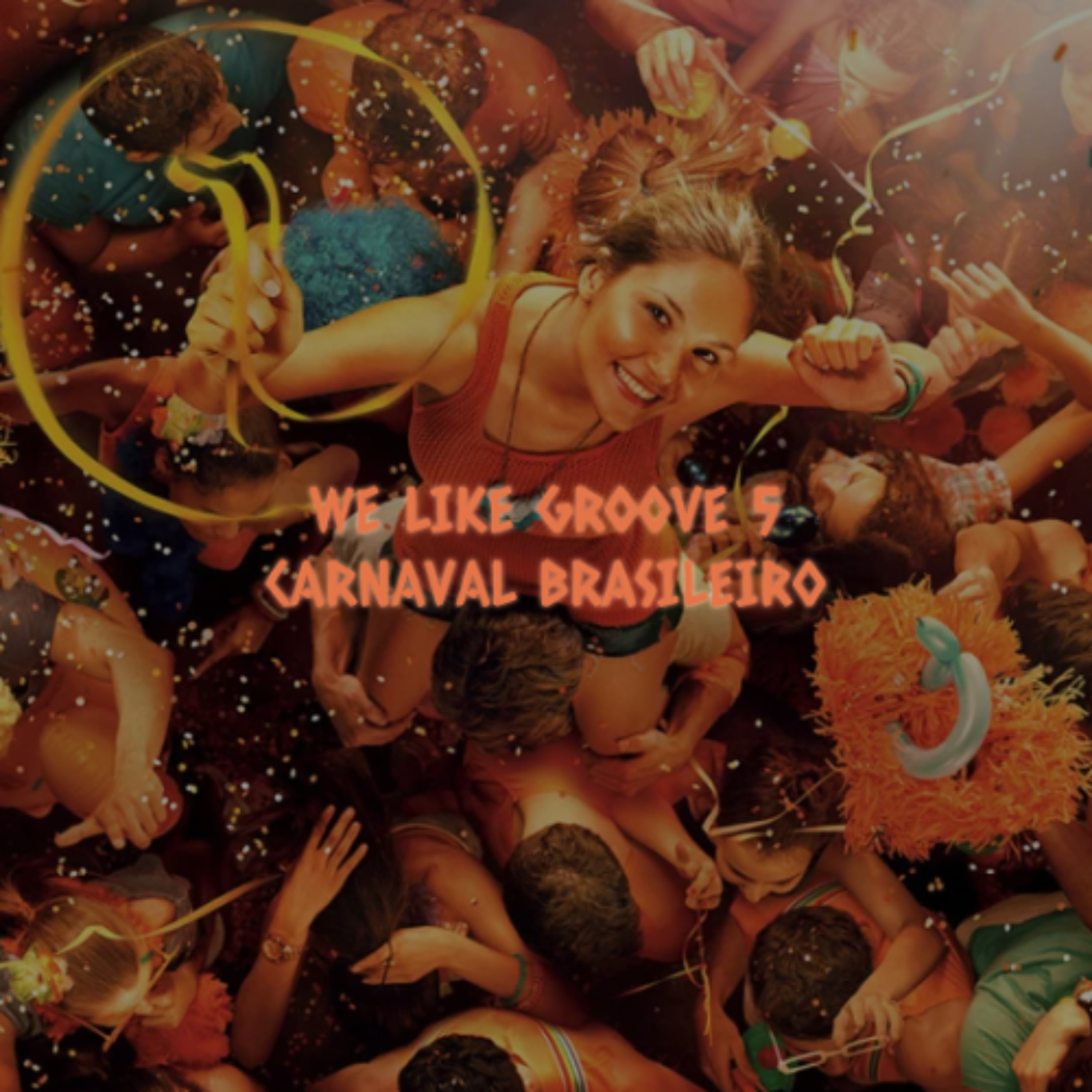 WE LIKE GROOVE 5 - CARNAVAL BRASILEIRO episode artwork
