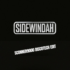 Gorgon City - Sidewindah (SCONNER9000 Discotech Edit)