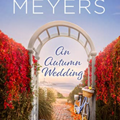 VIEW KINDLE ✉️ An Autumn Wedding (Gulf Shores Book 6) by  Grace Meyers [KINDLE PDF EB