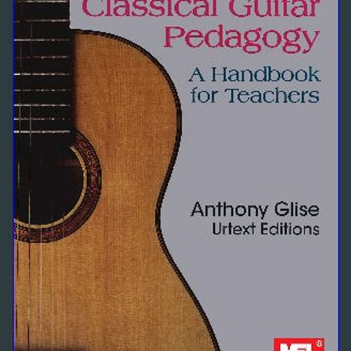 stream-ebook-read-pdf-classical-guitar-pedagogy-a-handbook-for