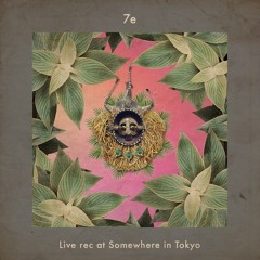 PODCAST #22 : 7e -  Live Rec at Somewhere in Tokyo (SIMS Online)