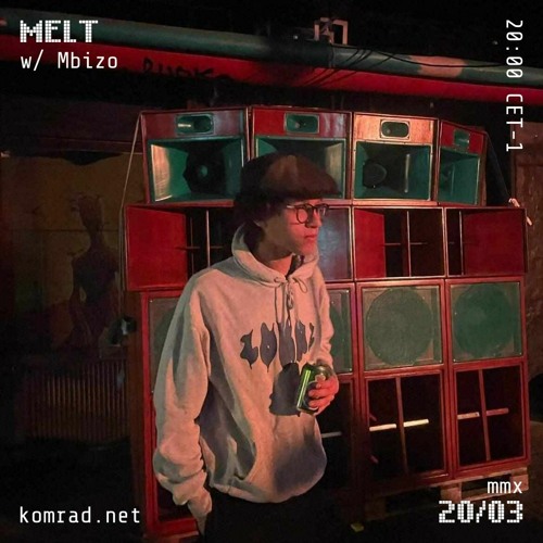 Melt 006 w/ Mbizo