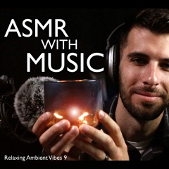 Relaxing Ambient Vibes Pt 9