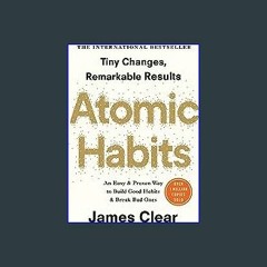 (<E.B.O.O.K.$) ✨ A Libary of Atomic Habits: An Easy and Proven Way to Build Good Habits and Break