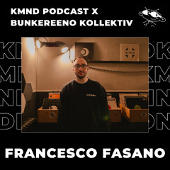 Francesco Fasano - KMND Podcast x Bunkereeno Kollektiv @ Borderline Record Shop