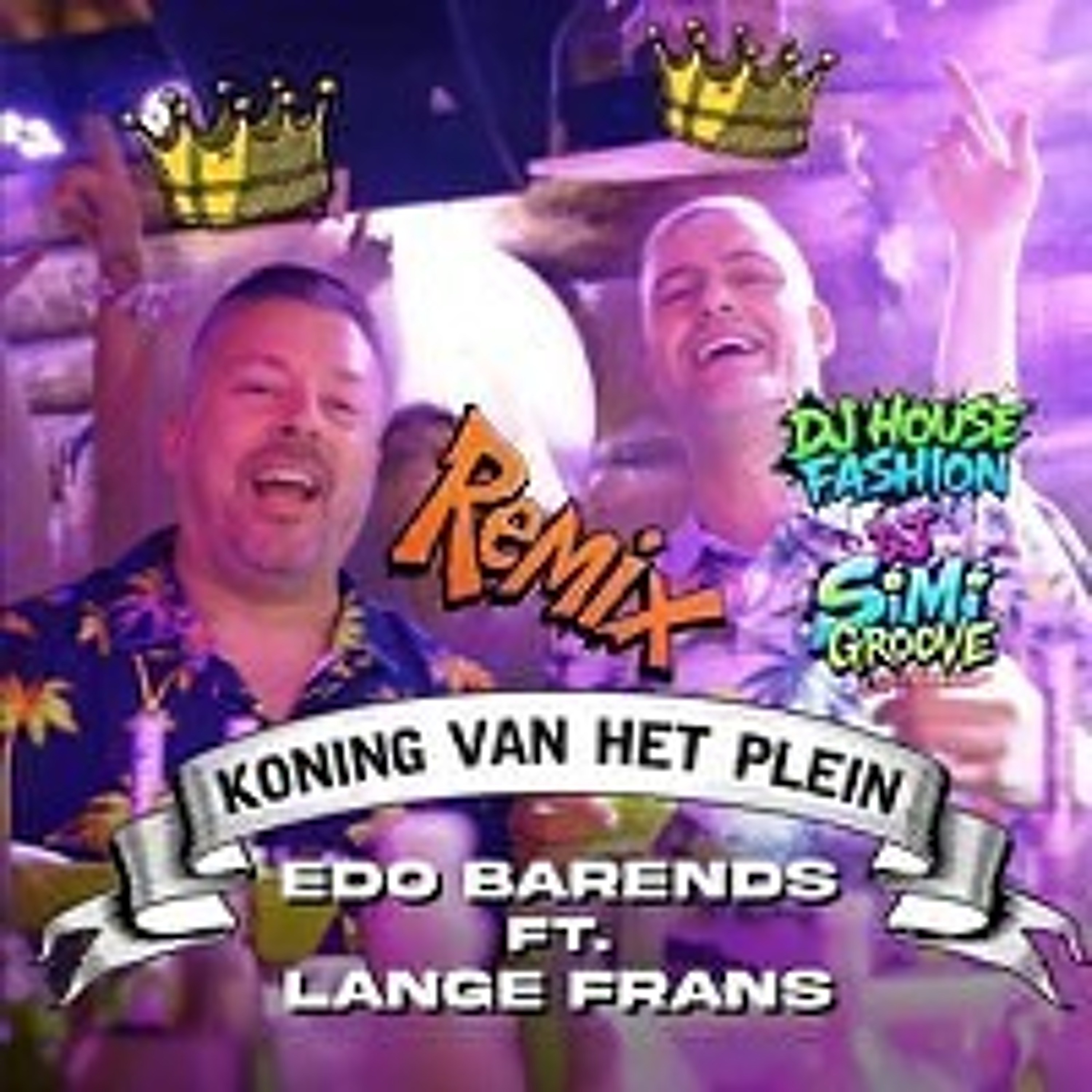 Edo Barends - Koning van het plein (DJ House Fashion & DJ Simi Groove remix) episode artwork