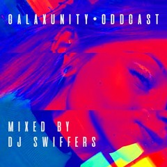 GALAXUNITY*ODDCAST by DJ Swiffers
