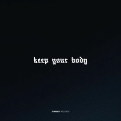 Keep Your Body