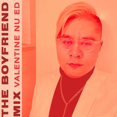 The Boyfriend Mix; Valentine Nu Ed