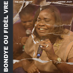 Sa Sa Fè Si Wout La Move, Bondye Ou Fidèl Vre