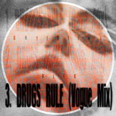 Drugs Rule (Vogue Mix)