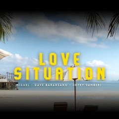 Love Situation (feat. Dave Baransano & Jofry Samberi)