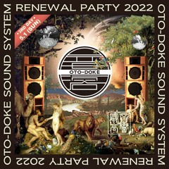 OTO-DOKE SOND SYSTEM RENEWAL PARTY 2022,4