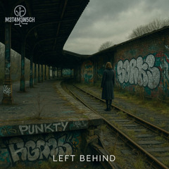 M3T4M3N5CH - Left Behind