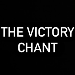 The Victory Chant (2013)