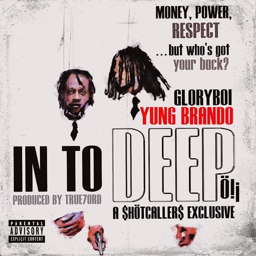 GloryBoi & Yung Brando - In To Deep [Prod.True7ord] $hötcaller$ Exclusive !¡