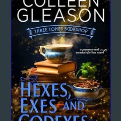 [READ] 📖 Hexes, Exes and Codexes (Three Tomes Bookshop Book 4)     Kindle Edition Pdf Ebook